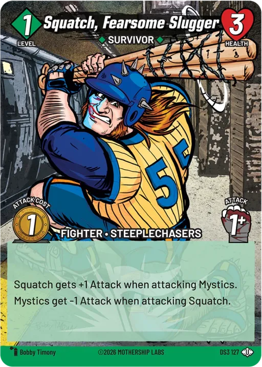 Squatch, Fearsome Slugger — Founder's Edition