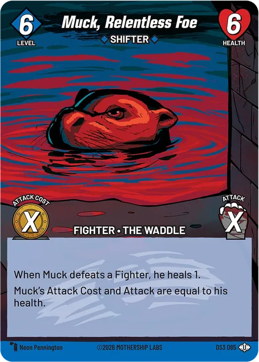 Muck, Relentless Foe