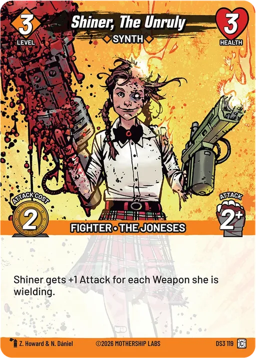 Shiner, The Unruly